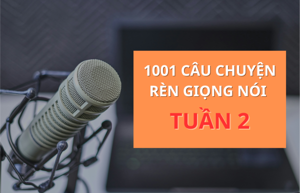 TUẦN 2: Kiên trì và nỗ lực: Bí quyết để giọng nói vững vàng - 1001 CÂU CHUYỆN RÈN LUYỆN GIỌNG NÓI